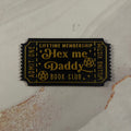 Hex Me Daddy Ticket - Bookshelf Decoration - 3D Printed - Hand of Stardust