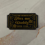 Hex Me Daddy Ticket - Bookshelf Decoration - 3D Printed - Hand of Stardust