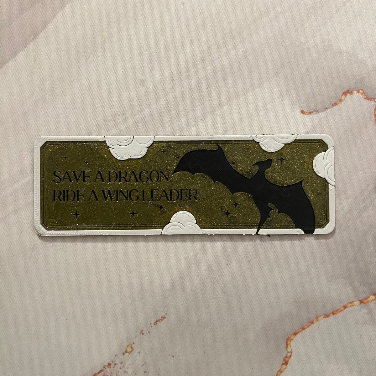 Save a Dragon, Ride a Wing Leader – Bookmark - 3D Printed - Hand of Stardust